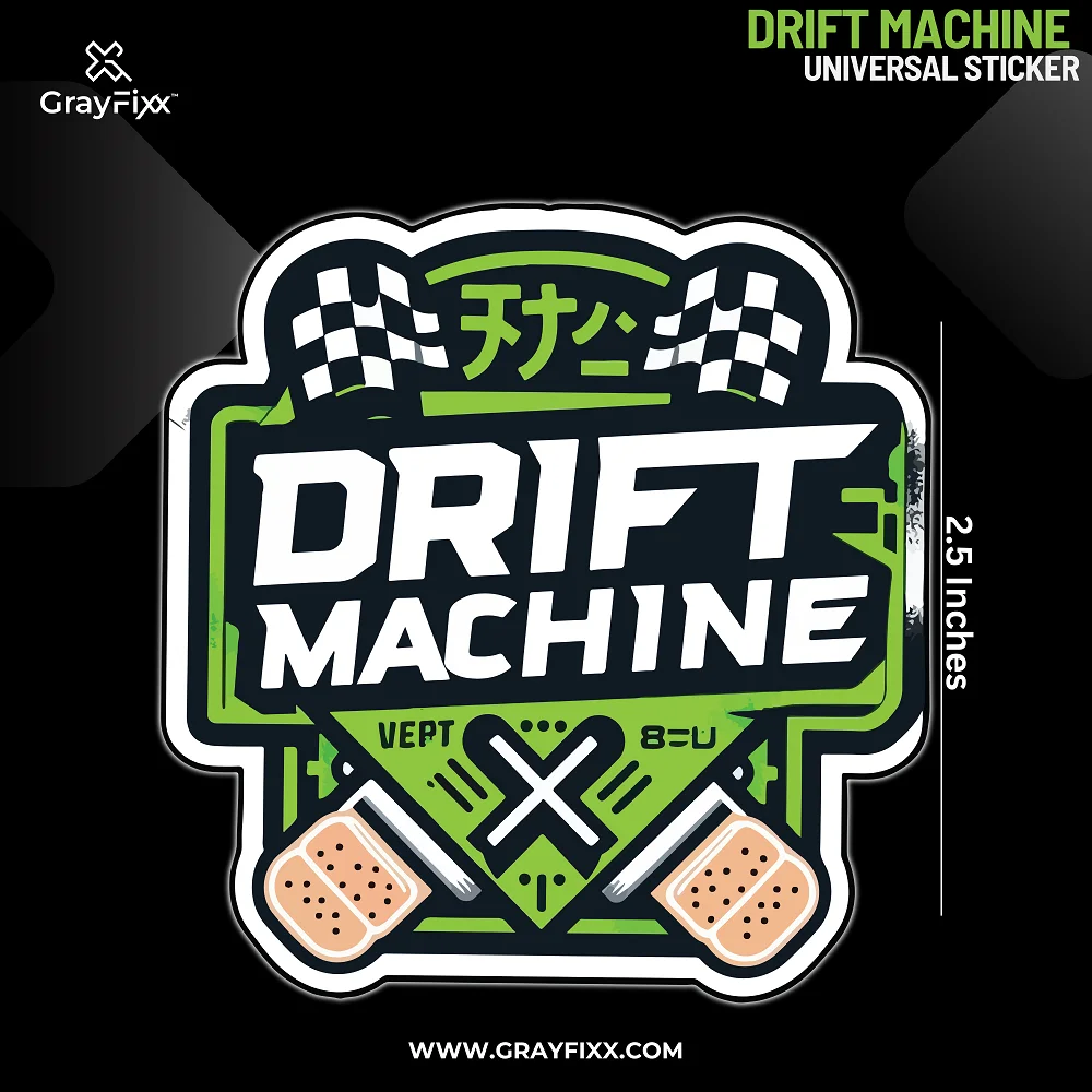 Drift Machine Universal Sticker | Made In Premium Gloss Vinyl With FPF(Fade Protection Film), Water Proof, Precut Sticker, Pack Of 1